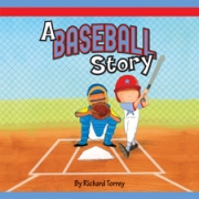 A Baseball Story by Richard Torrey